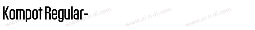 Kompot Regular字体转换 Kompot Regular字体转换